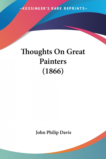 THOUGHTS ON GREAT PAINTERS (1866)