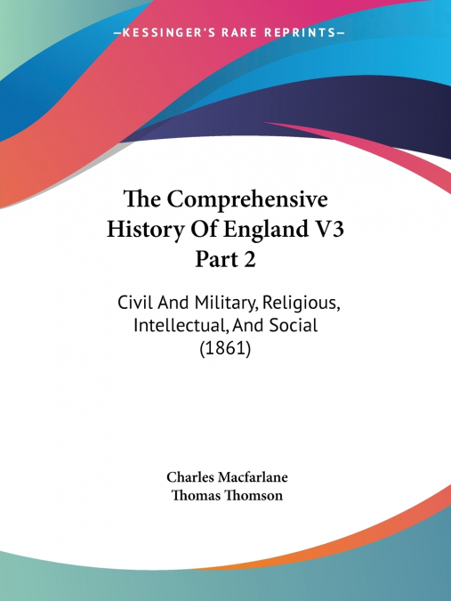 THE COMPREHENSIVE HISTORY OF ENGLAND V3, PART 1