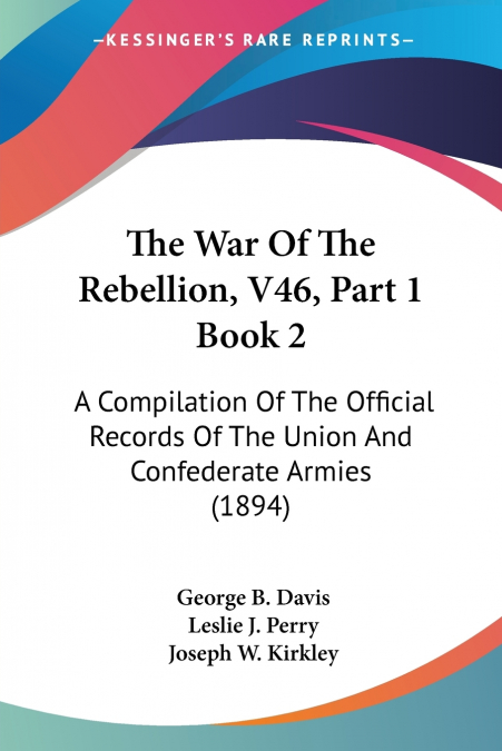 THE WAR OF THE REBELLION, SERIES ONE, V38, PART 3, BOOK 2, R