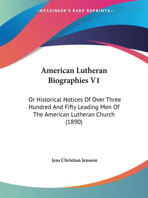 AMERICAN LUTHERAN BIOGRAPHIES V1