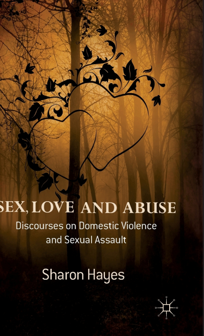 SEX, LOVE AND ABUSE