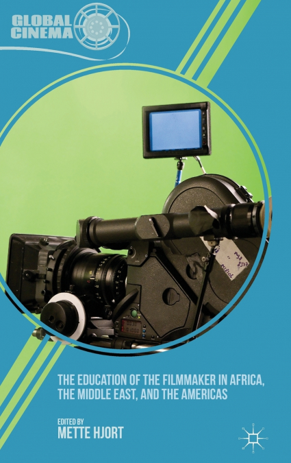 THE EDUCATION OF THE FILMMAKER IN AFRICA, THE MIDDLE EAST, A