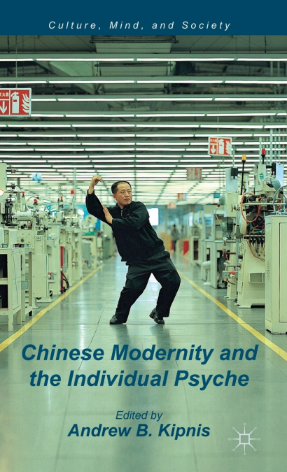 CHINESE MODERNITY AND THE INDIVIDUAL PSYCHE