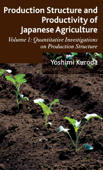PRODUCTION STRUCTURE AND PRODUCTIVITY OF JAPANESE AGRICULTUR