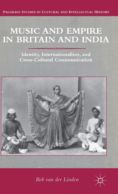 MUSIC AND EMPIRE IN BRITAIN AND INDIA