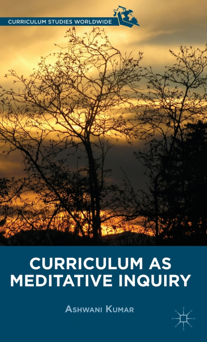 CURRICULUM AS MEDITATIVE INQUIRY