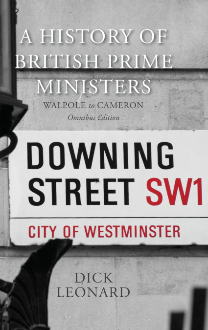 A HISTORY OF BRITISH PRIME MINISTERS (OMNIBUS EDITION)
