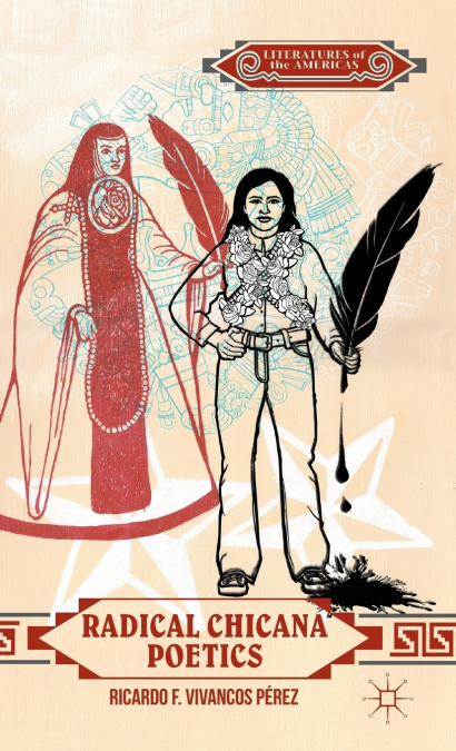 RADICAL CHICANA POETICS
