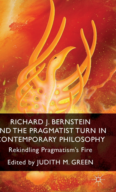 RICHARD J. BERNSTEIN AND THE PRAGMATIST TURN IN CONTEMPORARY