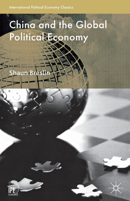 CHINA AND THE GLOBAL POLITICAL ECONOMY