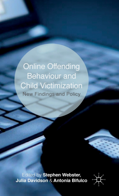 ONLINE OFFENDING BEHAVIOUR AND CHILD VICTIMISATION