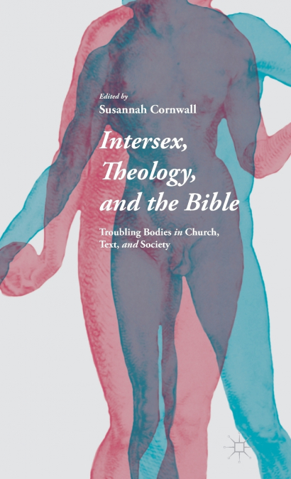 INTERSEX, THEOLOGY, AND THE BIBLE