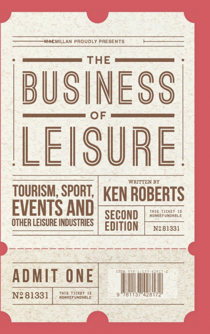 THE BUSINESS OF LEISURE