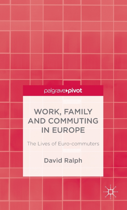 WORK, FAMILY AND COMMUTING IN EUROPE