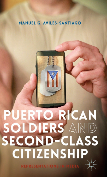 PUERTO RICAN SOLDIERS AND SECOND-CLASS CITIZENSHIP