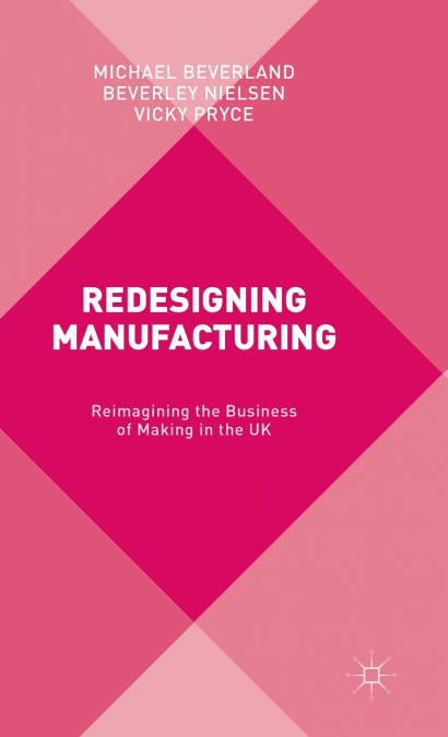 REDESIGNING MANUFACTURING
