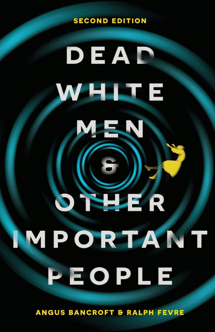 DEAD WHITE MEN AND OTHER IMPORTANT PEOPLE