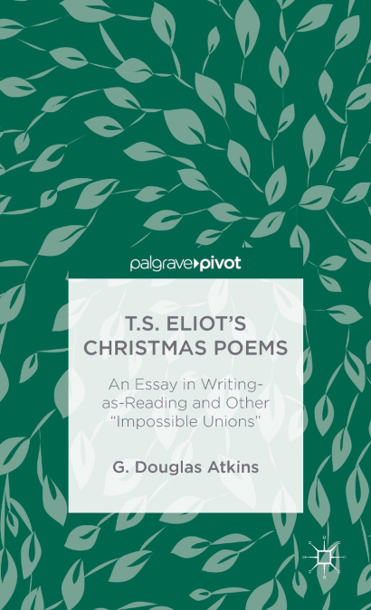 T.S. ELIOT?S CHRISTMAS POEMS