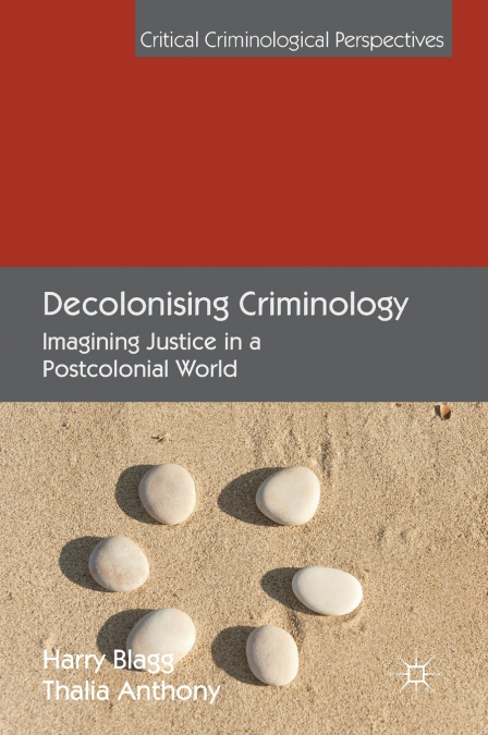 DECOLONISING CRIMINOLOGY