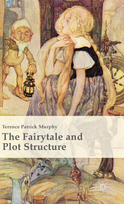 THE FAIRYTALE AND PLOT STRUCTURE