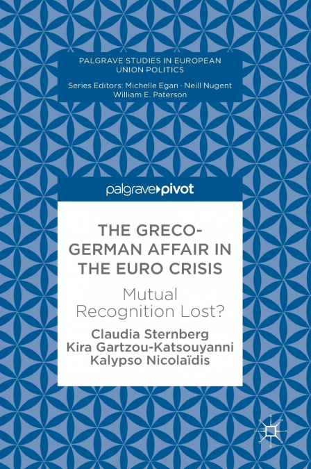 THE GRECO-GERMAN AFFAIR IN THE EURO CRISIS