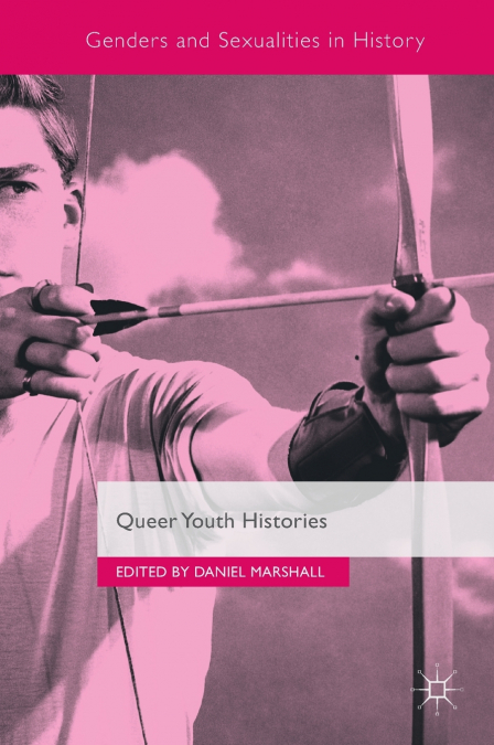 QUEER YOUTH HISTORIES