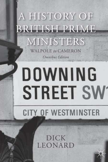 A HISTORY OF BRITISH PRIME MINISTERS (OMNIBUS EDITION)