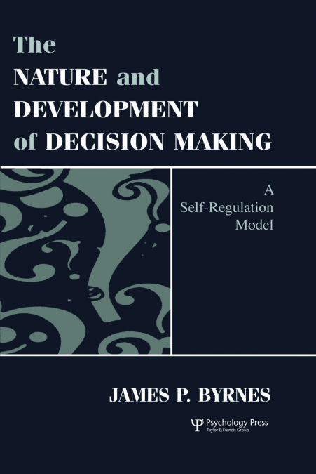 THE NATURE AND DEVELOPMENT OF DECISION-MAKING