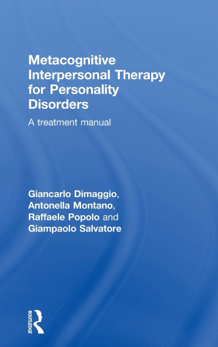 METACOGNITIVE INTERPERSONAL THERAPY FOR PERSONALITY DISORDER