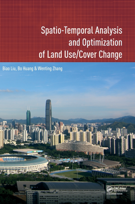 SPATIO-TEMPORAL ANALYSIS AND OPTIMIZATION OF LAND USE/COVER