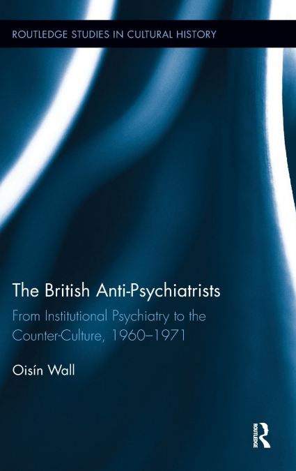 THE BRITISH ANTI-PSYCHIATRISTS