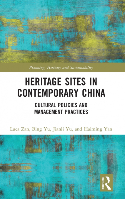 HERITAGE SITES IN CONTEMPORARY CHINA