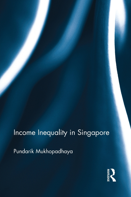 INCOME INEQUALITY IN SINGAPORE