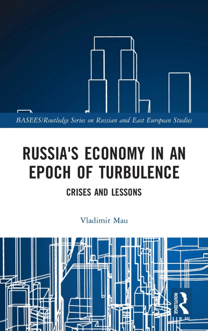RUSSIA?S ECONOMY IN AN EPOCH OF TURBULENCE