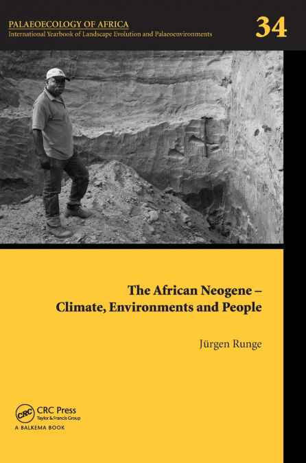 THE AFRICAN NEOGENE - CLIMATE, ENVIRONMENTS AND PEOPLE