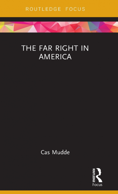 THE FAR RIGHT IN AMERICA