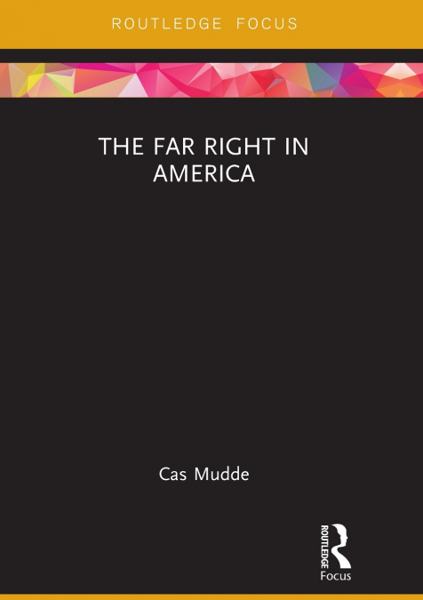 THE FAR RIGHT IN AMERICA