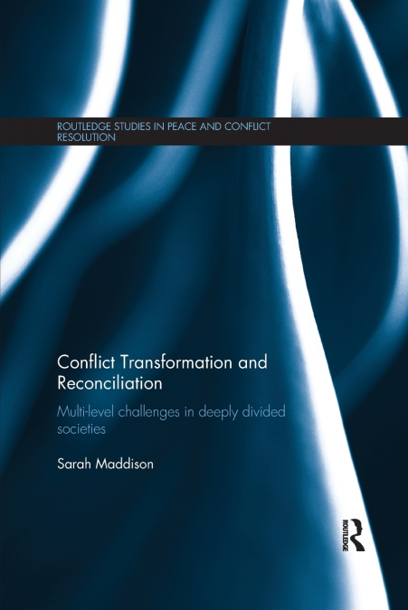 CONFLICT TRANSFORMATION AND RECONCILIATION