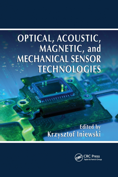 OPTICAL, ACOUSTIC, MAGNETIC, AND MECHANICAL SENSOR TECHNOLOG