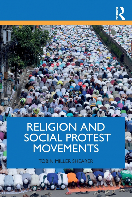 RELIGION AND SOCIAL PROTEST MOVEMENTS