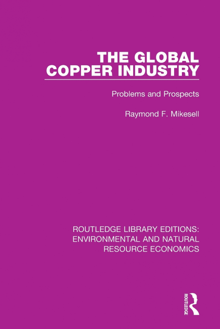 THE GLOBAL COPPER INDUSTRY