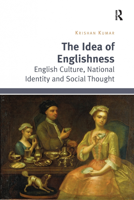 THE IDEA OF ENGLISHNESS