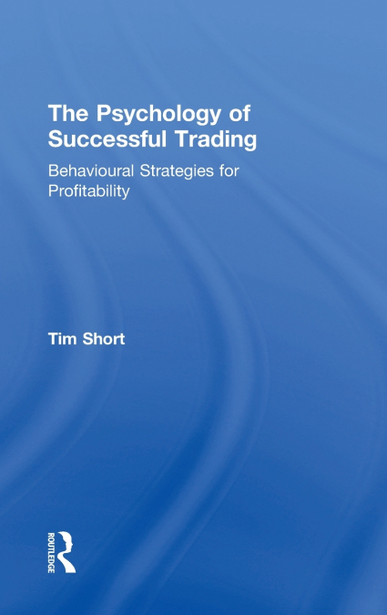 THE PSYCHOLOGY OF SUCCESSFUL TRADING