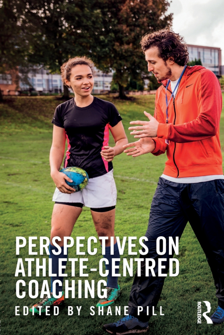 PERSPECTIVES ON ATHLETE-CENTRED COACHING