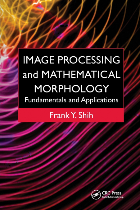 IMAGE PROCESSING AND MATHEMATICAL MORPHOLOGY
