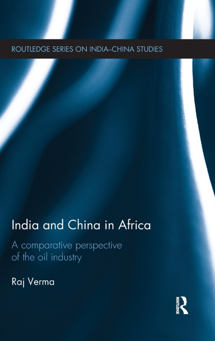 INDIA AND CHINA IN AFRICA