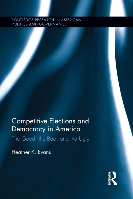 COMPETITIVE ELECTIONS AND DEMOCRACY IN AMERICA