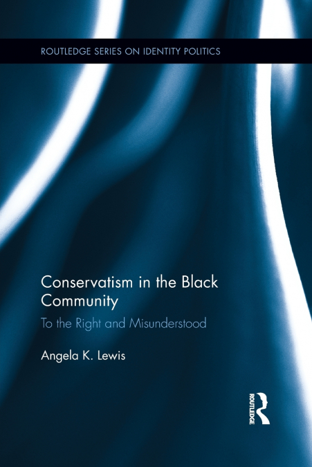 CONSERVATISM IN THE BLACK COMMUNITY
