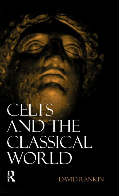 CELTS AND THE CLASSICAL WORLD