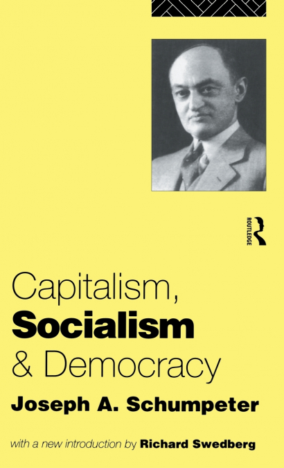 CAPITALISM, SOCIALISM AND DEMOCRACY